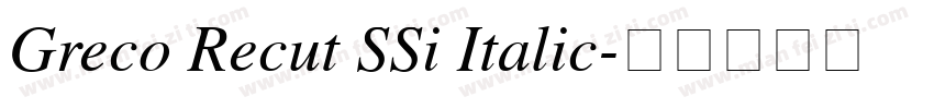 Greco Recut SSi Italic字体转换